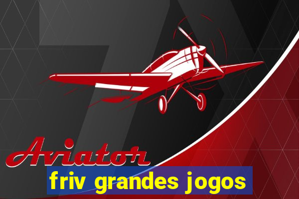 friv grandes jogos